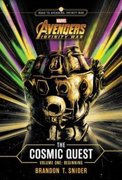 Hardcover Marvel's Avengers: Infinity War: The Cosmic Quest Volume One: Beginning Book