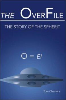 Paperback The OverFile: The Story of the Spherit Book