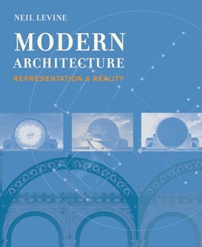 Hardcover Modern Architecture: Representation & Reality Book