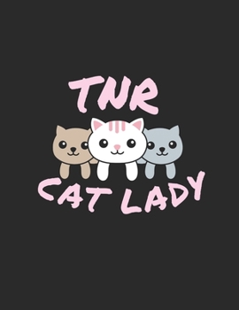 Paperback TNR Cat Lady: Trap Neuter Release Weekly Planner -2020 Year Day Planner Calendar- Passion/Goal Organizer - Dated Agenda Book - Weekl Book