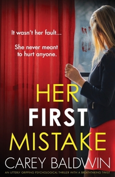 Paperback Her First Mistake: An utterly gripping psychological thriller with a breathtaking twist Book