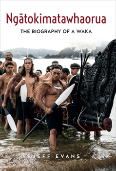 Hardcover Ngatokimatawhaorua: The Biography of a Waka Book