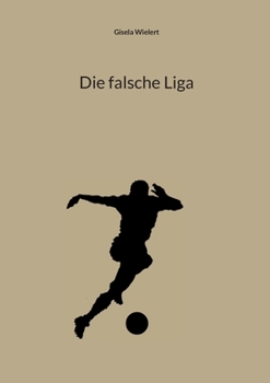 Paperback Die falsche Liga [German] Book