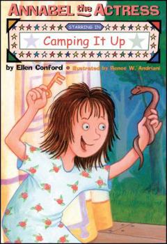 Annabel the Actress Starring in Camping It Up (Annabel the Actress) - Book #4 of the Annabel the Actress
