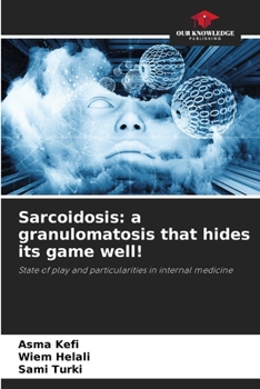 Paperback Sarcoidosis: a granulomatosis that hides its game well! Book