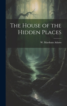 Hardcover The House of the Hidden Places Book