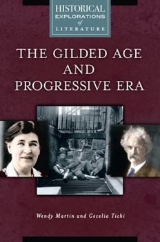 Hardcover The Gilded Age and Progressive Era: A Historical Exploration of Literature Book