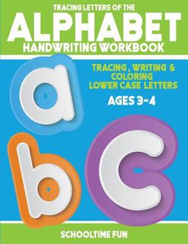 Paperback Tracing Letters Of The Alphabet Handwriting Workbook: Tracing, Writing and Coloring Lower Case Alphabet Letters for Children, Toddlers and Kids Ages 3 Book