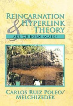 Hardcover Reincarnation & Hyperlink Theory: Are We Born Again? Book