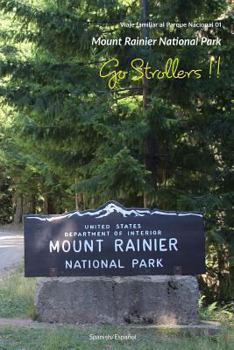 Paperback Go Strollers !!: Viaje familiar al Parque Nacional 01 - Mount Rainier National Park [Spanish] Book