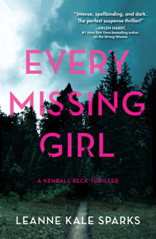 Every Missing Girl - Book #2 of the Kendall Beck