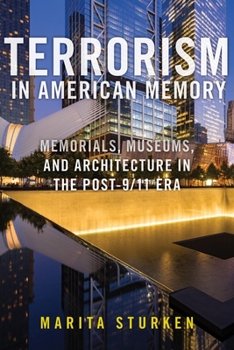Paperback Terrorism in American Memory: Memorials, Museums, and Architecture in the Post-9/11 Era Book