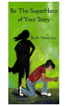 Paperback Be the SuperHero of Your Story Book