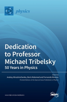 Hardcover Dedication to Professor Michael Tribelsky: 50 Years in Physics Book
