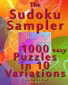 Paperback The Sudoku Sampler: 1000 Easy Puzzles in 10 Variations Book