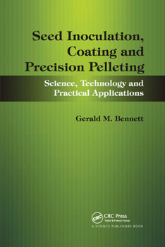 Paperback Seed Inoculation, Coating and Precision Pelleting: Science, Technology and Practical Applications Book