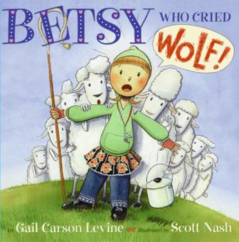 Betsy Who Cried Wolf - Book #1 of the Betsy