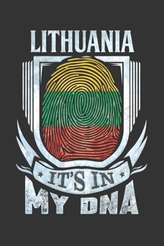 Lithuania It's In My DNA: Lithuanian Thumbprint Flag Diary Planner Notebook Journal 6x9 Personalized Customized Gift For Patriotic Lithuanian With there Heritage And Roots From Lithuania