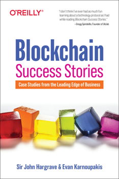 Paperback Blockchain Success Stories: Case Studies from the Leading Edge of Business Book