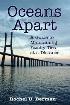 Hardcover Oceans Apart: A Guide to Maintaining Family Ties at a Distance Book