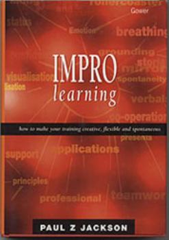 Hardcover Impro Learning: How to Make Your Training Creative, Flexible, and Spontaneous Book