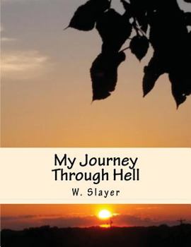 Paperback My Journey Through Hell Book