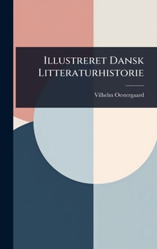 Hardcover Illustreret Dansk Litteraturhistorie [Danish] Book