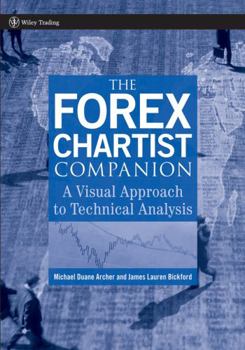 Paperback The Forex Chartist Companion: A Visual Approach to Technical Analysis Book