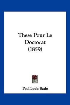 Paperback These Pour Le Doctorat (1859) [French] Book