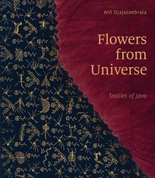 Hardcover Flowers from Universe: Textiles of Java Book