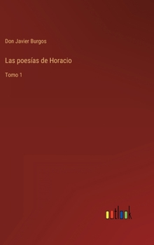 Hardcover Las poesías de Horacio: Tomo 1 [Spanish] Book