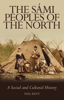 Paperback The Sámi Peoples of the North: A Social and Cultural History Book