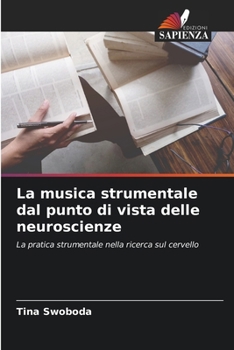 La musica strumentale dal punto di vista delle neuroscienze (Italian Edition)