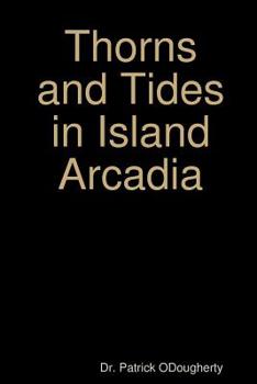 Paperback Thorns and Tides in Island Arcadia Book