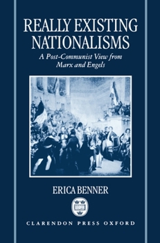 Hardcover Really Existing Nationalisms: A Post-Communist View from Marx and Engels Book
