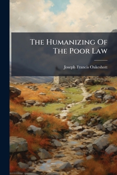 Paperback The Humanizing Of The Poor Law Book