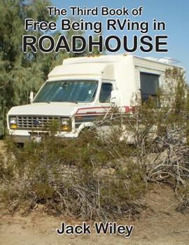 Paperback The Third Book of Free Being RVing in Roadhouse Book