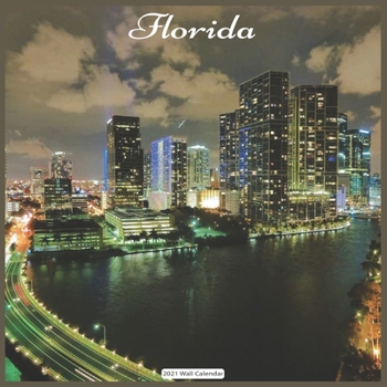Florida 2021 Wall Calendar: Official US State Calendar 2021