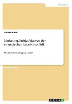 Paperback Marketing. Erfolgsfaktoren der strategischen Angebotspolitik: ECE Immobilie, Shopping Center [German] Book