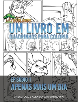 UM LIVRO EM QUADRINHOS PARA COLORIR: APENAS MAIS UM DIA (Os Woodlands em português)