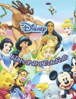 Paperback Disney Libro Para Colorear: Libro para colorear Disney +50 p?ginas para colorear, lindo regalo para ni?os, ni?as, adolescentes y adultos que aman [Spanish] Book
