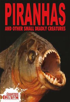 Paperback Piranhas and Other Small Deadly Creatures Book