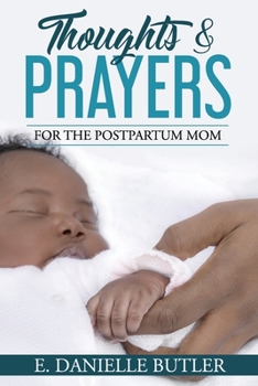 Paperback Thoughts and Prayers for the Postpartum Mom Book