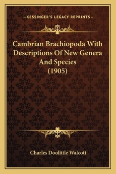 Paperback Cambrian Brachiopoda With Descriptions Of New Genera And Species (1905) Book