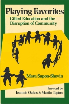 Paperback Playing Favorites: Gifted Education and the Disruption of Community Book