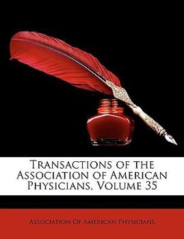 Paperback Transactions of the Association of American Physicians, Volume 35 Book