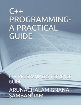 Paperback C++ Programming-A Practical Guide: C++ Programmers Refrence Guide Book