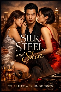 Silk, Steel and Skin: When Power Undresses