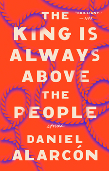 Paperback The King Is Always Above the People: Stories Book