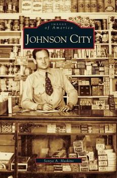 Johnson City - Book  of the Images of America: Tennessee